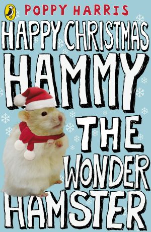 [Hammy the Wonder Hamster 01] • Happy Christmas Hammy the Wonder Hamster